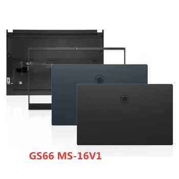 חדש מחשב נייד עבור MSI GS66 MS-16V1 הכיסוי האחורי העליון בתיק/הלוח הקדמי/Palmrest/תחתון בסיס לכסות מקרה