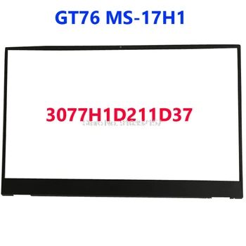 מחשב נייד LCD Bezel עבור MSI GT76 טיטאן DT 9SG MS-17H1 3077H1D211D37 שחור