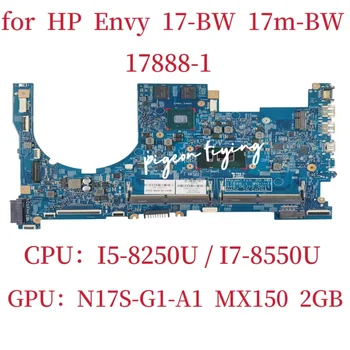 17888-1 Mainboard עבור HP Envy 17-BW הנייד לוח אם מעבד: I5-8250U / I7-8550U GPU:N17S-G1-A1 MX150 2GB L20711-601 L20712-601