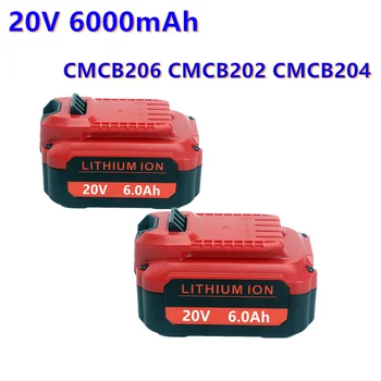 20V 6000mAh Elektrische Bohrer Li-lon Batterie Für Handwerker CMCB206 CMCB202 CMCB204 V20 סרייה Werkzeug Zubehör