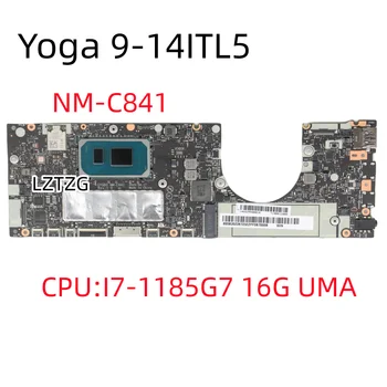 GYGB0 NM-C841 עבור lenovo ideapad Yoga 9-14ITL5 מחשב נייד לוח Mainboard מעבד I7-1185G7 אומה 16GB FRU 5B20Z26723