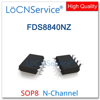 LoCNService 50PCS 500PCS FDS8840NZ SOP8 FDS8840N FDS8840 8840 N-ערוץ 40V באיכות גבוהה