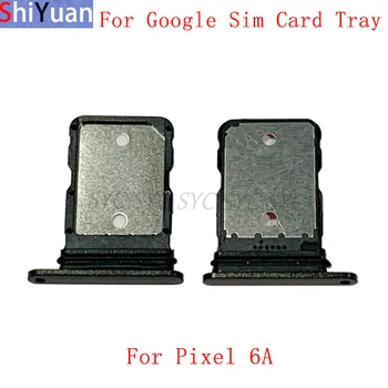 זיכרון MicroSD כרטיס SIM כרטיס מגש כרטיס ה SIM-חריץ מחזיק עבור Google פיקסל 6א כרטיס ה Sim-מגש חלקי חילוף