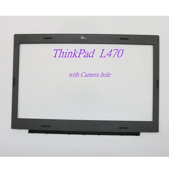 מקורי חדש למחשב הנייד LCD הקדמי מסגרת לוח Lenovo ThinkPad L470 B לכסות עם חור מצלמה FRU:01HW867