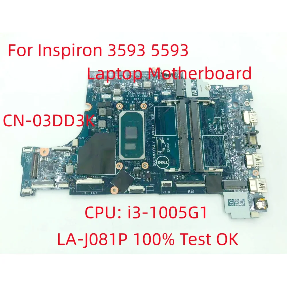 עבור DELL Inspiron 3593 5593 מחשב נייד לוח אם מעבד: i3-1005G1 CN-03DD3K לה-J081P DDR4 המחברת Mainboard - 0